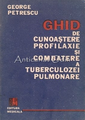 Ghid De Cunoastere Profilaxie Si Combatere A Tuberculozei Pulmonare foto