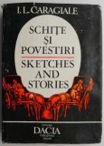 Schite si povestiri. Sketches and stories &ndash; I. L. Caragiale (editie bilingva)