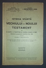 G. Crețu, I. Constantinescu-Lucaci - Istoria sf&acirc;nta a Vechiului si Noului Testament (1935)