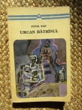 PAVEL DAN - URCAN BATRANUL