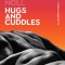 Hugs and Cuddles