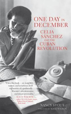 One Day in December: Celia Sanchez and the Cuban Revolution foto