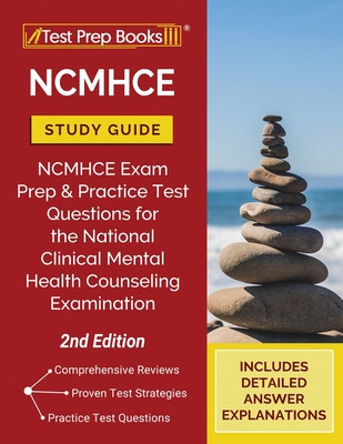 NCMHCE Study Guide: NCMHCE Exam Prep and Practice Test Questions for the National Clinical Mental Health Counseling Examination [2nd Editi foto
