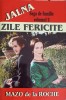 Jalna. Zile Fericite Vol.2 - Mazo de la Roche, Editura Lider, 2013, Roman, Beletristica