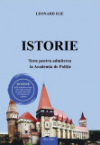 Istorie. Teste pentru admiterea la Academia de Poliție - Paperback brosat - Leonard Ilie - Ars Libri