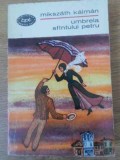 Umbrela Sf&acirc;ntului Petru - Mikszath Kalman, Roman, Editura: PENTRU LITERATURA, 1968, BPT, Paperback, 249 Pagini