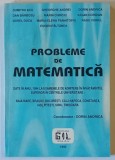 PROBLEME DE MATEMATICA DATE IN ANUL 1994 LA EXAMENELE DE ADMITERE IN INVATAMANTUL SUPERIOR , editie coordonata de DORIN ANDRICA , 1995