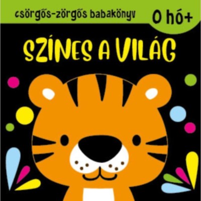 Cs&amp;ouml;rgős-z&amp;ouml;rgős babak&amp;ouml;nyv - Sz&amp;iacute;nes a vil&amp;aacute;g foto