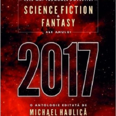 Cele mai frumoase povestiri SF & fantasy ale anului 2017 | Michael Haulica