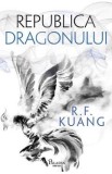 Republica Dragonului - Rebecca F. Kuang