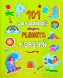 Cumpara ieftin 101 Curiozitati Despre Planeta Noastra, - Editura Flamingo