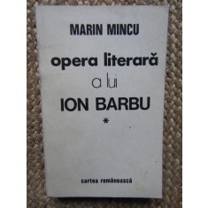 Marin Mincu - Opera literara a lui Ion Barbu volumul 1