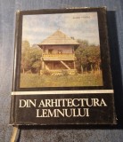 Din arhitectura lemnului Andrei Panoiu