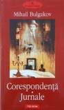 Corespondenta Jurnale Mihail Bulgakov Carte de Antichariat