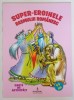 SUPER EROINELE BASMULUI ROMANESC , CARTE DE ACTIVITATI , ilustratii de VENIAMIN CHITU , text de CORNEL POSTOLACHE , 2015 *6 - 9 ANI