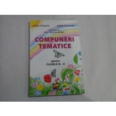 COMPUNERI TEMATICE - LUIZA CHIZNA, IOANA COSTACHE