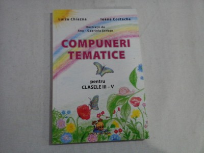 COMPUNERI TEMATICE - LUIZA CHIZNA, IOANA COSTACHE foto
