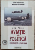 Aviatie si politica - Liviu Valenas// 2007