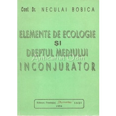 Elemente De Ecologie Si Dreptul Mediului Inconjurator - N. Bobica
