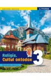 Religie. Cultul ortodox - Clasa 3 - Manual - Mihaela Guicin