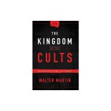 The Kingdom of the Cults: The Definitive Work on the Subject