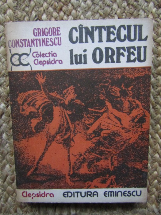 Cantecul lui Orfeu - Grigore Constantinescu