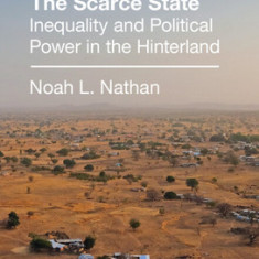 The Scarce State: Inequality and Political Power in the Hinterland