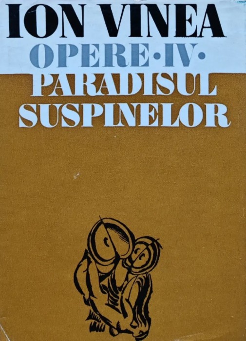 Paradisul suspinelor, volumul 4 - 1974 - Ion Vinea (BB7)