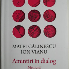 Amintiri in dialog (Memorii) – Matei Calinescu, Ion Vianu