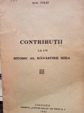 Emil Coliu - Contributii la un istoric al Manastirii Mira (semnata) (Editia: 1932)
