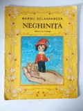 NEGHINITA de BARBU DELAVRANCEA , COPERTA SI ILUSTRATII DE STEFAN NASTAC , 1985