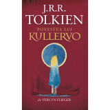 Cumpara ieftin Povestea lui Kullervo, J.R.R Tolkien