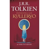 Cumpara ieftin Povestea lui Kullervo, J.R.R Tolkien