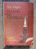 DIALOG CU VIZIBILUL. CUNOASTEREA PICTURII-RENE HUYGHE