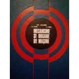 Gh. Lazaride - Mecanisme si organe de masini (Editia: 1970)