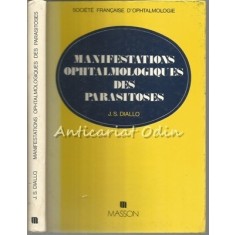 Manifestations Ophtalmologiques Des Parasitoses - J. S. Diallo