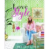 Carte LOVE STYLE - Juliet Love | Design Interior, Decorare Casă, Sfaturi Practice Buget Reduc