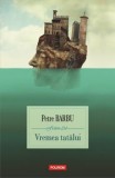 Vremea tatalui/Petre Barbu
