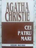 Cei Patru Mari - Agatha Christie, Carte Politista, Editura Excelsior 1990, Colectia Christie