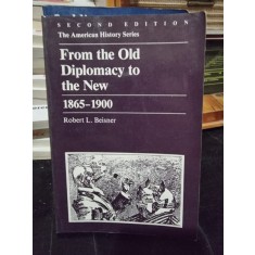 From the old diplomacy to the new - Robert L. Beisner