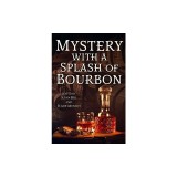 Mystery with a Splash of Bourbon