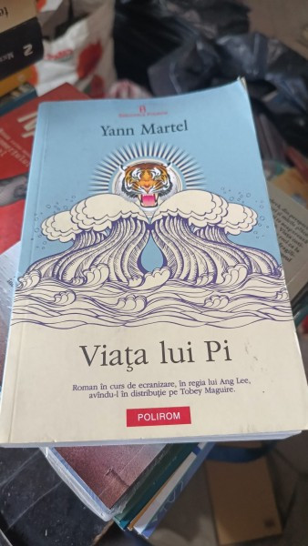 Viata lui Pi - Yann Martel