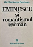 Eminescu si romantismul german - 1986 - Zoe Dumitrescu Busulenga (XD99)