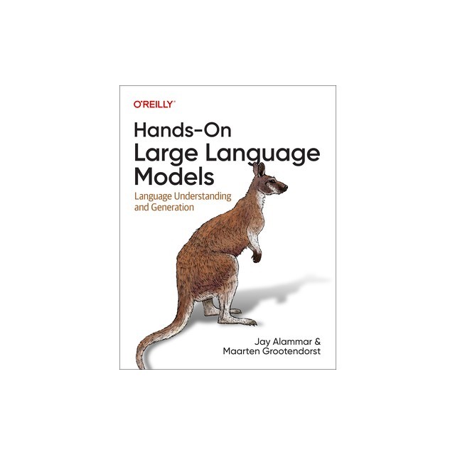 Hands-On Large Language Models: Language Understanding and Generation