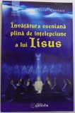INVATATURA ESENIANA PLINA DE INTELEPCIUNE A LUI IISUS - 12 EXERCITII PENTRU TREZIRE SI ELIBERARE de OLIVIER MANITARA , 2013