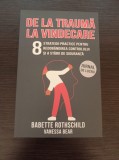Babette Rothschild - De la trauma la vindecare