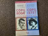 Copil bogat, copil istet - Robert T. Kiyosaki, Sharon L. Lechter