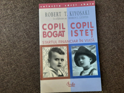 Copil bogat, copil istet - Robert T. Kiyosaki, Sharon L. Lechter foto