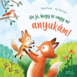 De j&oacute;, hogy te vagy az anyuk&aacute;m! - Katja Reider