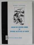 AMINTIRI DESPRE MINE SI DESPRE ALTII DE LA SACA de MURES COVATARU , 1998 , DEDICATIE *